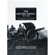 The Eastern Front 1914–1920 From Tannenberg to the Russo-Polish War