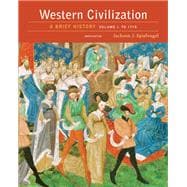 Western Civilization: A Brief History, Volume I: To 1715