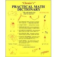 Chenier's Practical Math Dictionary: The Only Book of Its Kind in America