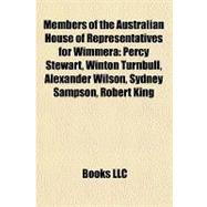 Members of the Australian House of Representatives for Wimmer : Percy Stewart, Winton Turnbull, Alexander Wilson, Sydney Sampson, Robert King