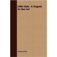 Little Italy : A Tragedy in One Act
