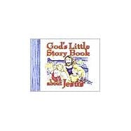 God's Little Story Book About Jesus