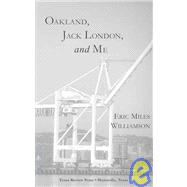 Oakland, Jack London, And Me