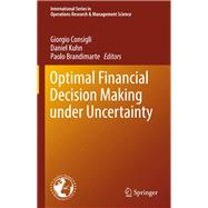 Optimal Financial Decision Making Under Uncertainty