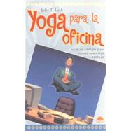 Yoga para la oficina / Yoga for the Office
