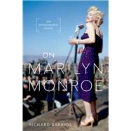 On Marilyn Monroe An Opinionated Guide