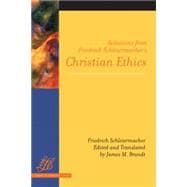 Selections from Friedrich Schleiermacher's Christian Ethics