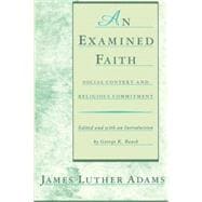 An Examined Faith Social Context and Religious Commitment