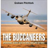 The Buccaneers: Operational Service With the Royal Navy and Royal Air Force