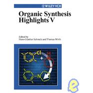 Organic Synthesis Highlights V
