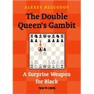 The Double Queen's Gambit A Surprise Weapon for Black