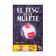 El Beso de La Muerte / Kiss of Death,9789500286114