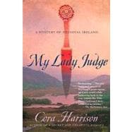 My Lady Judge A Mystery of Medieval Ireland