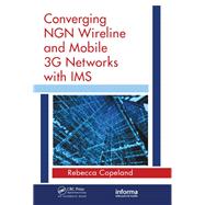 Converging Ngn Wireline and Mobile 3g Networks With Ims