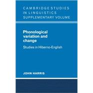 Phonological Variation and Change: Studies in Hiberno-English