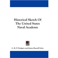 Historical Sketch of the United States Naval Academy