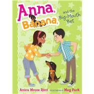 Anna, Banana, and the Big-mouth Bet