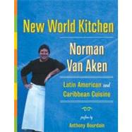 New World Kitchen : Latin American and Caribbean Cuisine