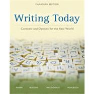Writing Today: Contexts and Options for the Real World, Canadian Edition