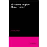 The Liberal Anglican Idea of History