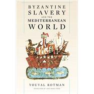 Byzantine Slavery and the Mediterranean World