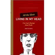 All the Ideas Living in My Head