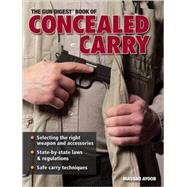 The Gun Digest Book Of Concealed Carry
