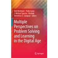 Multiple Perspectives on Problem Solving and Learning in the Digital Age