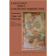 Language from a Cognitive Perspective: Grammar, Usage, and Processing; Studies in Honor of Thomas Wasow