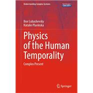 Physics of the Human Temporality