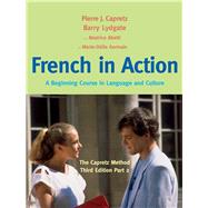 French in Action : A Beginning Course in Language and Culture: the Capretz Method, Third Edition, Part 2