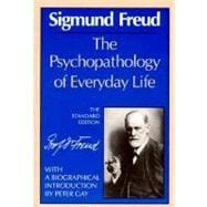The Psychopathology of Everyday Life (The Standard Edition)