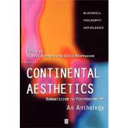 Continental Aesthetics : Romanticism to Postmodernism - An Anthology