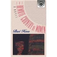 Remote Country of Women : A Novel by Bai Hua
