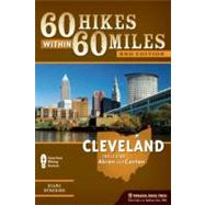 60 Hikes Within 60 Miles: Cleveland Including Akron and Canton