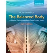 The Balanced Body: A Guide to Deep Tissue and Neuromuscular Therapy