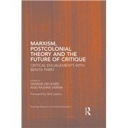 Marxism, Postcolonial Theory, and the Future of Critique: Critical Engagements with Benita Parry