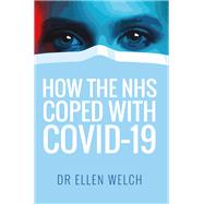 How the NHS Coped with Covid-19