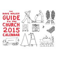 The Dave Walker Guide to the Church 2015 Calendar