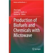 Production of Biofuels and Chemicals With Microwave
