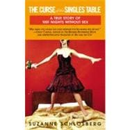 The Curse of the Singles Table: A True Story of 1001 Nights Without Sex
