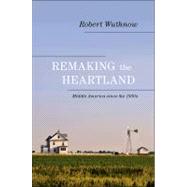 Remaking the Heartland