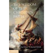The Wisdom of the Christian Faith