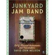 Junkyard Jam Band DIY Musical Instruments and Noisemakers