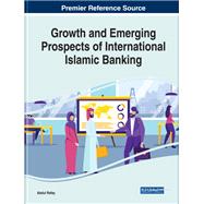 Growth and Emerging Prospects of International Islamic Banking