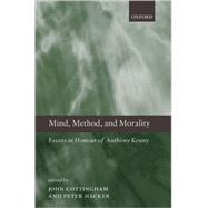 Mind, Method, and Morality Essays in Honour of Anthony Kenny
