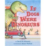 If Dogs Were Dinosaurs,9780439676120