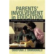 Parents' Involvement in Education : The Experience of an African Immigrant Community in Chicago