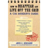 The CIA Guide to Disappearing