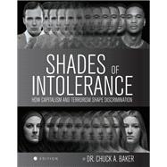 Shades of Intolerance